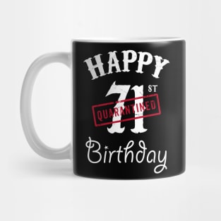 Happy 71st Quarantined Birthday Mug